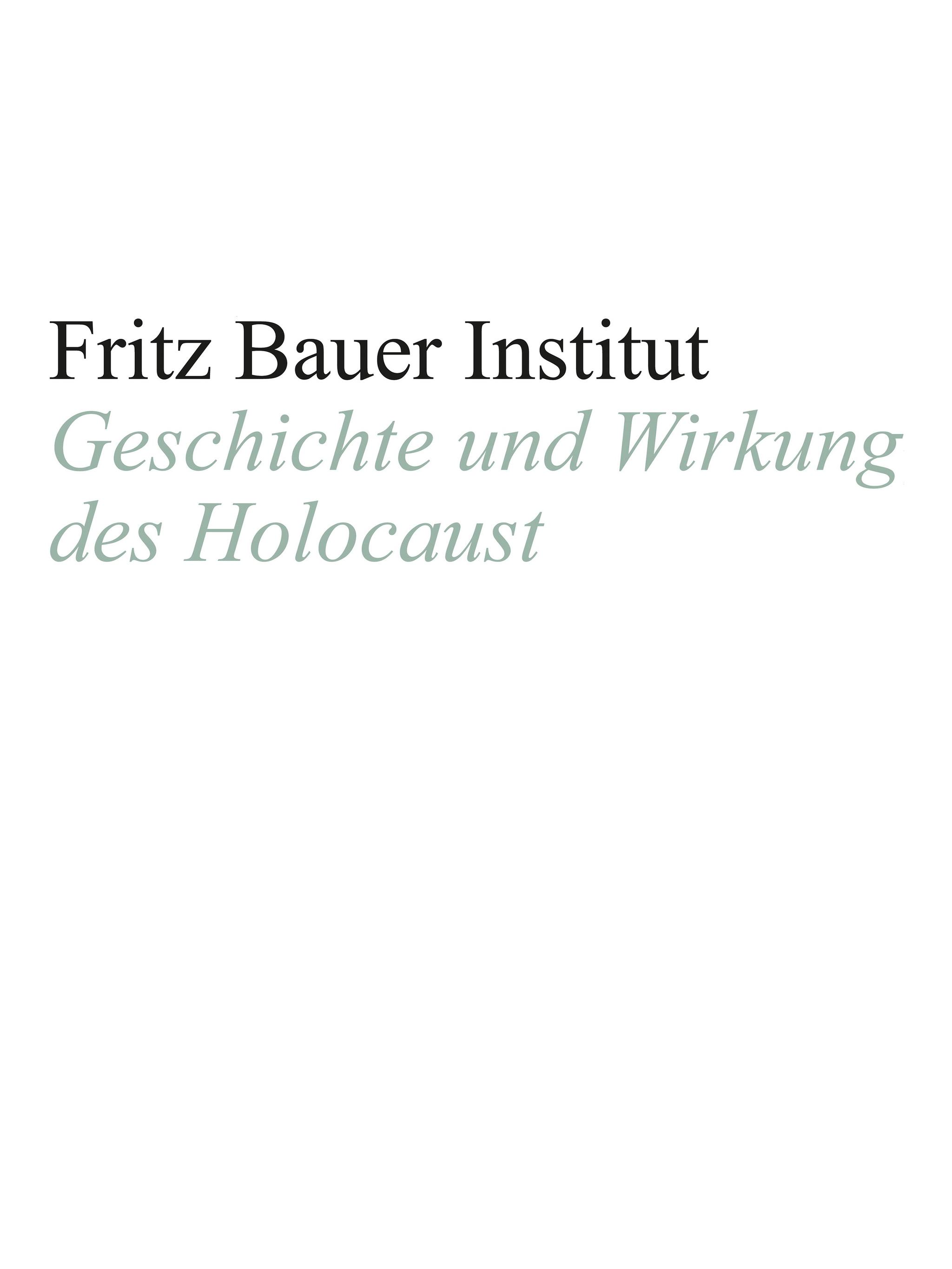 Fritz Bauer Institut Frankfurt Und Der Nationalsozialismus Eine fritz-bauer-institut-frankfurt-und-der-nationalsozialismus-eine